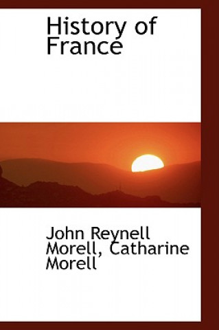 Książka History of France John Reynell Morell