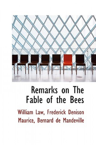 Kniha Remarks on the Fable of the Bees William Law