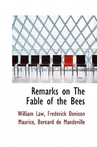 Book Remarks on the Fable of the Bees William Law