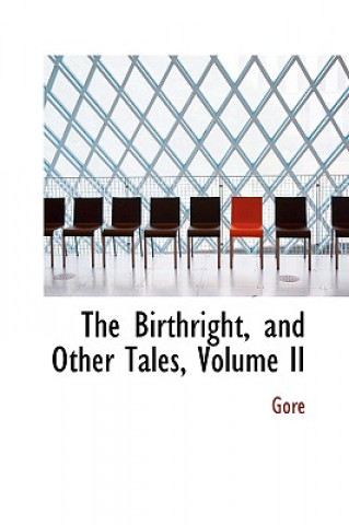 Książka Birthright, and Other Tales, Volume II Gore