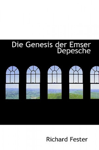 Kniha Genesis Der Emser Depesche Richard Fester