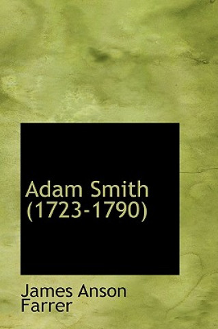 Carte Adam Smith (1723-1790) James Anson Farrer