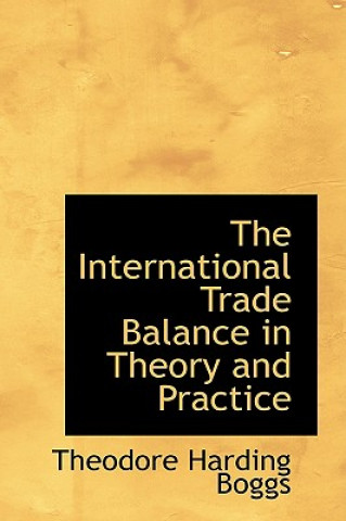 Könyv International Trade Balance in Theory and Practice Theodore Harding Boggs