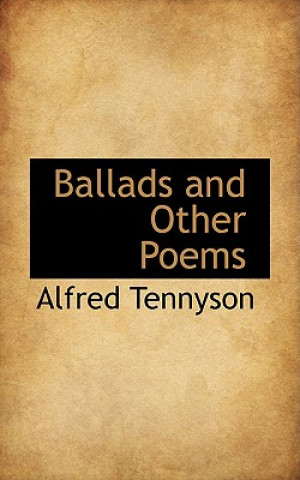 Könyv Ballads and Other Poems Tennyson