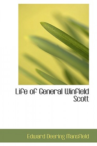 Carte Life of General Winfield Scott Edward Deering Mansfield