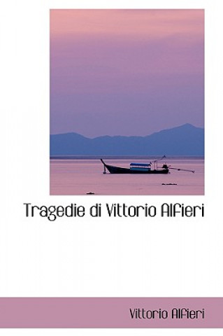 Buch Tragedie Di Vittorio Alfieri Vittorio Alfieri