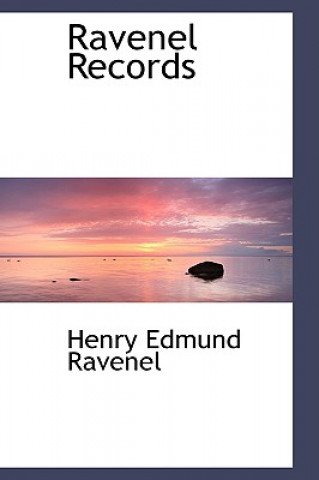 Kniha Ravenel Records Henry Edmund Ravenel