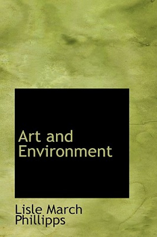 Könyv Art and Environment Lisle March Phillipps