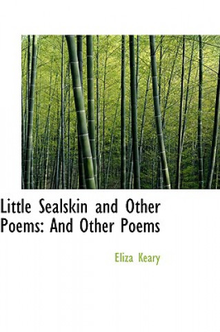 Książka Little Sealskin and Other Poems Eliza Keary