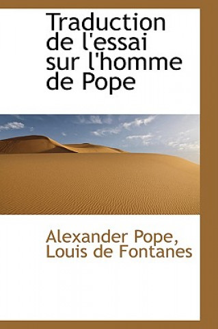 Książka Traduction de L'Essai Sur L'Homme de Pope Alexander Pope