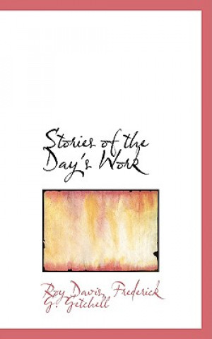 Carte Stories of the Day's Work Roy Davis
