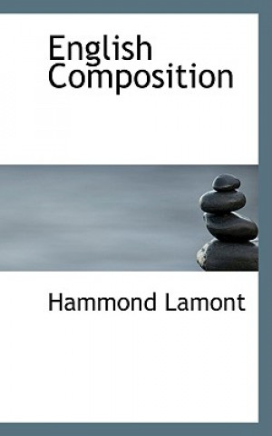 Könyv English Composition Hammond Lamont