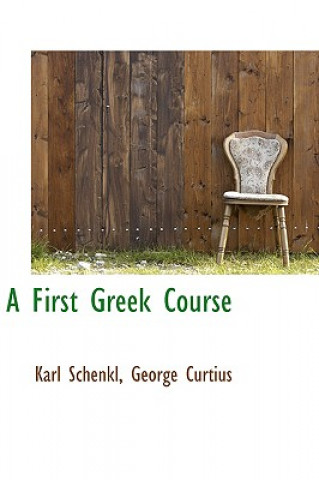 Knjiga First Greek Course Karl Schenkl