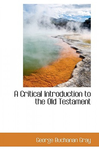 Könyv Critical Introduction to the Old Testament D D