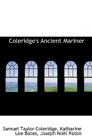 Könyv Coleridge's Ancient Mariner Samuel Taylor Coleridge