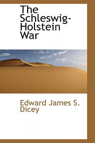 Book Schleswig-Holstein War Edward James S Dicey