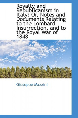 Książka Royalty and Republicanism in Italy Giuseppe Mazzini