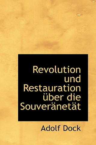 Könyv Revolution Und Restauration Uber Die Souver Net T Adolf Dock