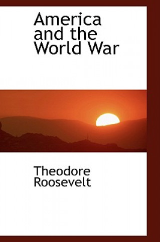 Carte America and the World War Roosevelt