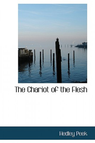 Buch Chariot of the Flesh Hedley Peek