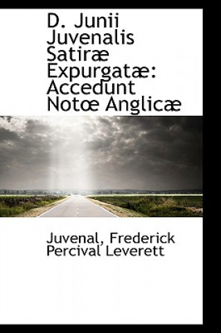 Książka D. Junii Juvenalis Satir Expurgat Juvenal Frederick Percival Leverett