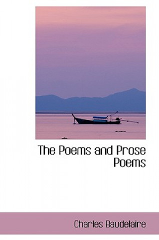 Könyv Poems and Prose Poems Charles P Baudelaire