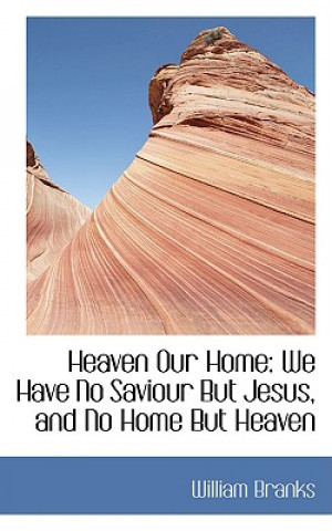 Carte Heaven Our Home William Branks