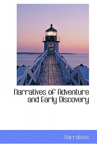 Buch Narratives of Adventure and Early Discovery Narratives