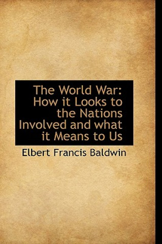 Libro World War Elbert Francis Baldwin