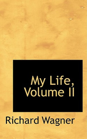 Kniha My Life, Volume II Wagner