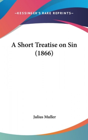 Buch Short Treatise On Sin (1866) Julius Muller