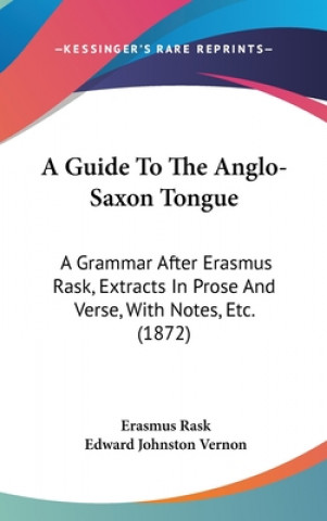 Buch Guide To The Anglo-Saxon Tongue Edward Johnston Vernon