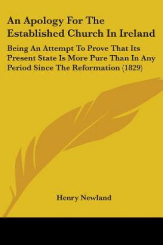 Книга Apology For The Established Church In Ireland Henry Newland