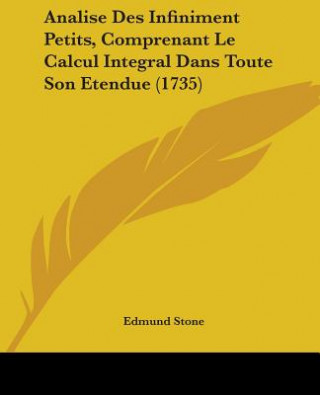 Carte Analise Des Infiniment Petits, Comprenant Le Calcul Integral Dans Toute Son Etendue (1735) Edmund Stone