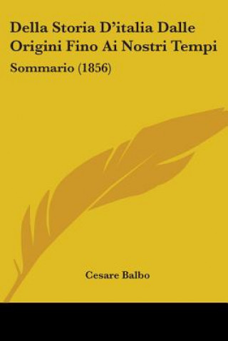 Carte Della Storia D'italia Dalle Origini Fino Ai Nostri Tempi Cesare Balbo