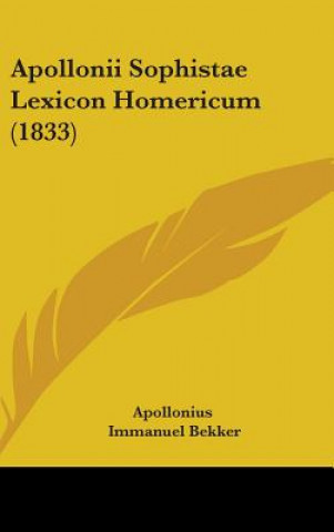 Kniha Apollonii Sophistae Lexicon Homericum (1833) Rhodius Apollonius