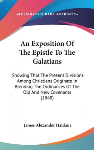 Livre Exposition Of The Epistle To The Galatians James Alexander Haldane