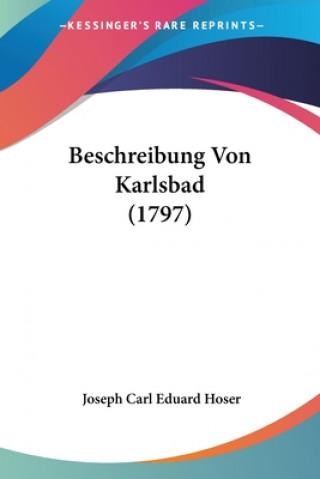 Livre Beschreibung Von Karlsbad (1797) Joseph Carl Eduard Hoser