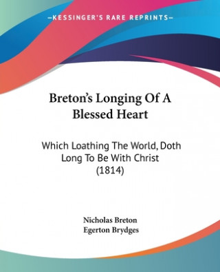 Knjiga Breton's Longing Of A Blessed Heart Nicholas Breton