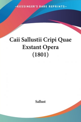 Carte Caii Sallustii Cripi Quae Exstant Opera (1801) Sallust