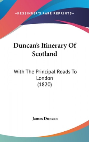 Carte Duncan's Itinerary Of Scotland James Duncan