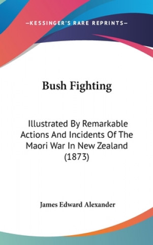 Buch Bush Fighting James Edward Alexander