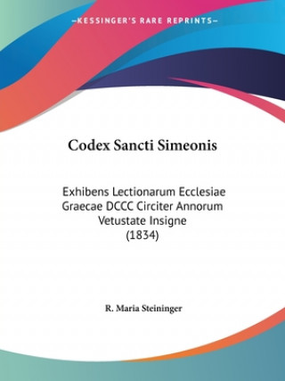 Buch Codex Sancti Simeonis R. Maria Steininger