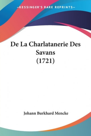 Книга De La Charlatanerie Des Savans (1721) Johann Burkhard Mencke