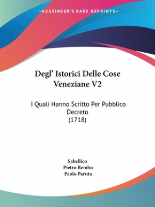 Kniha Degl' Istorici Delle Cose Veneziane V2 Paolo Paruta