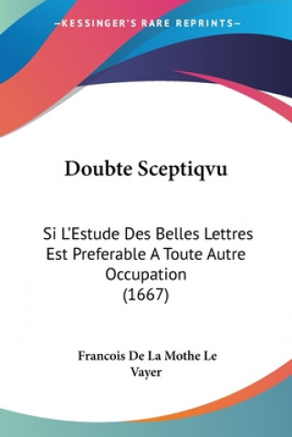 Book Doubte Sceptiqvu Francois De La Mothe Le Vayer