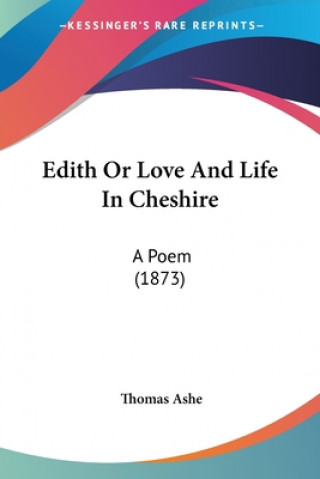 Książka Edith Or Love And Life In Cheshire Thomas Ashe
