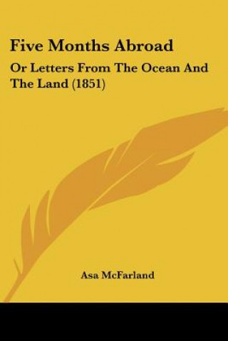 Buch Five Months Abroad Asa McFarland