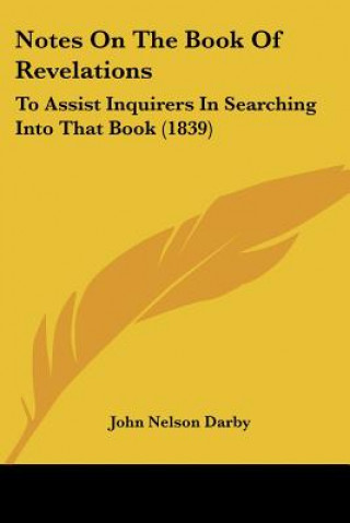 Könyv Notes On The Book Of Revelations John Nelson Darby