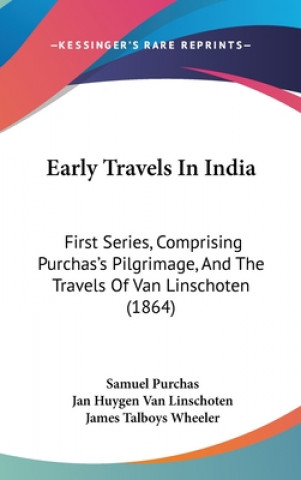 Kniha Early Travels In India Jan Huygen Van Linschoten